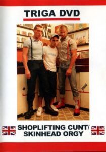 Shoplifting Cunt aka Skinhead Orgy