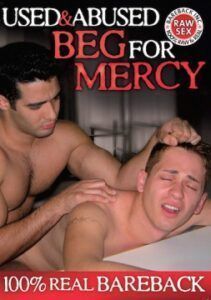 Used and Abused Beg for Mercy