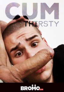 Cum Thirsty (Bromo)