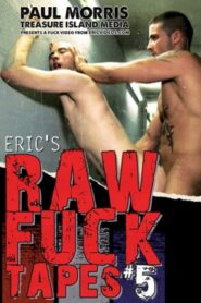 Erics Raw Fuck Tapes 5