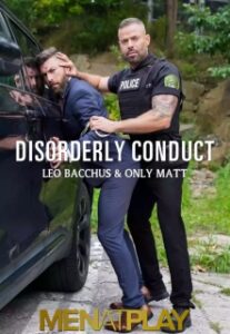 Disorderly Conduct – Leo Bacchus and Only Matt