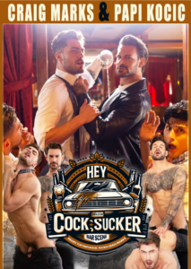 Hey Cocksucker – Papi Kocic and Craig Marks