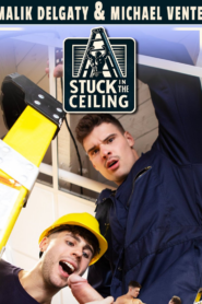 Stuck In The Ceiling – Malik Delgaty and Michael Vente