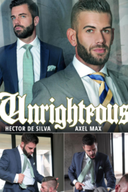 Unrighteous, Editors Cut – Axel Max and Hector de Silva