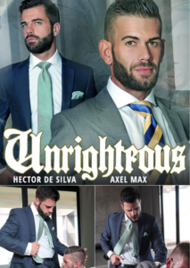 Unrighteous, Editors Cut – Axel Max and Hector de Silva