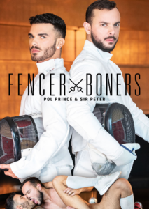 Fencer Boners – Pol Prince and Sir Peter