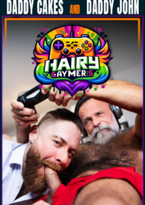 Hairy Gaymers – Daddy Cakes and Daddy John