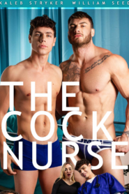 The Cock Nurse – William Seed and Kaleb Stryker