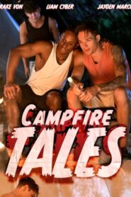 Campfire Tales – Jayden Marcos, Drake Von and Liam Cyber