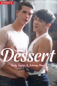 Dessert – Andy Taylor and Johnny Hands