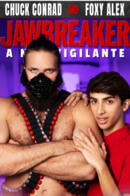 Jawbreaker A New Vigilante – Chuck Conrad and Foxy Alex